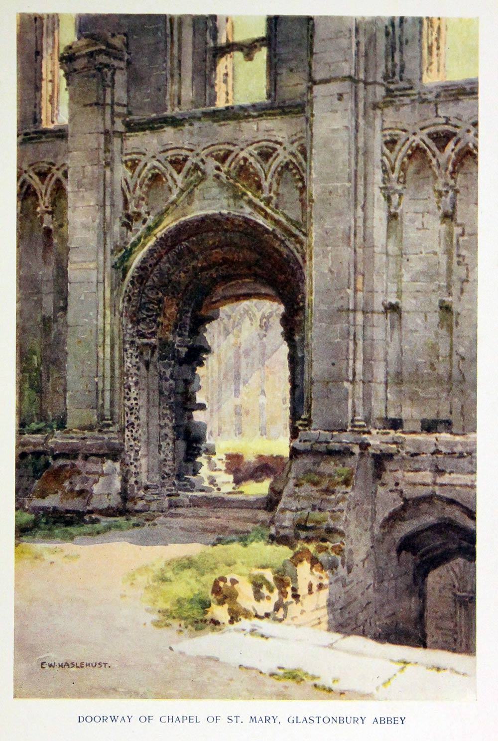Doorway of Chapel of St.Mary, Glastonbury Abbey, E.W. Haslehust  Doorway of Chapel of St.Mary, Glastonbury Abbey, E.W. Haslehust
