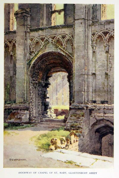 Doorway of Chapel of St.Mary, Glastonbury Abbey, E.W. Haslehust