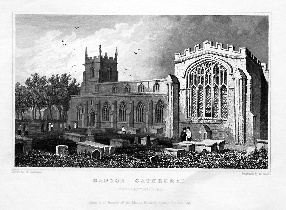 Bangor Cathedral Caernarvonshire Henry Gastineau  Bangor Cathedral Caernarvonshire Henry Gastineau